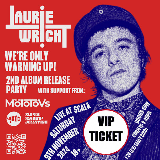 VIP TICKET | LONDON | SCALA | 09.11.24 | LAURIE WRIGHT